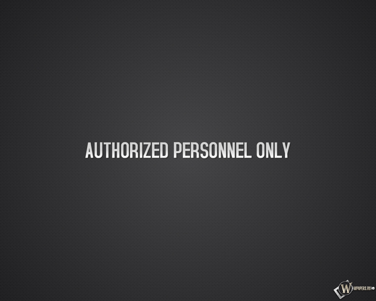 Authorized personnel only 1280x1024
