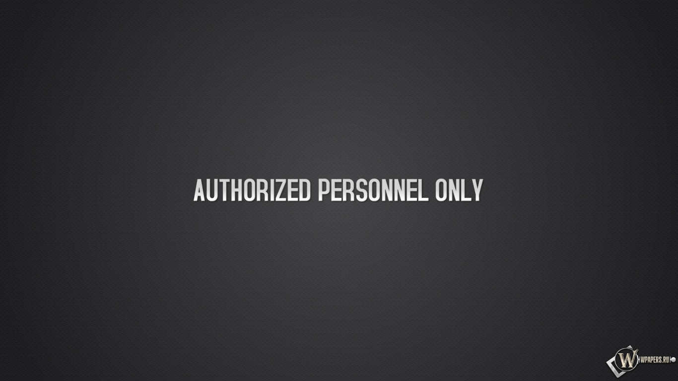 Authorized personnel only 1366x768