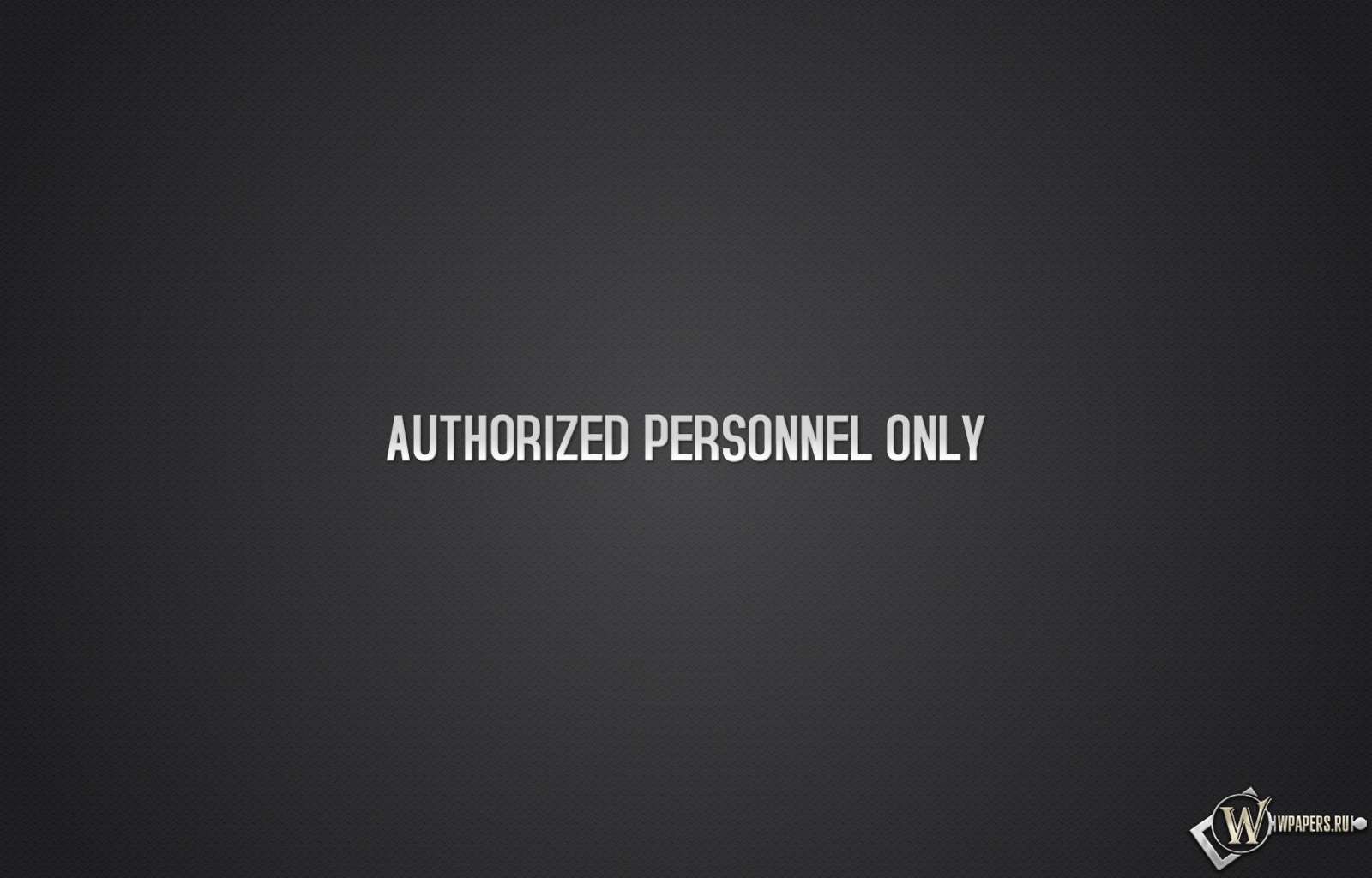 Authorized personnel only 1600x1024