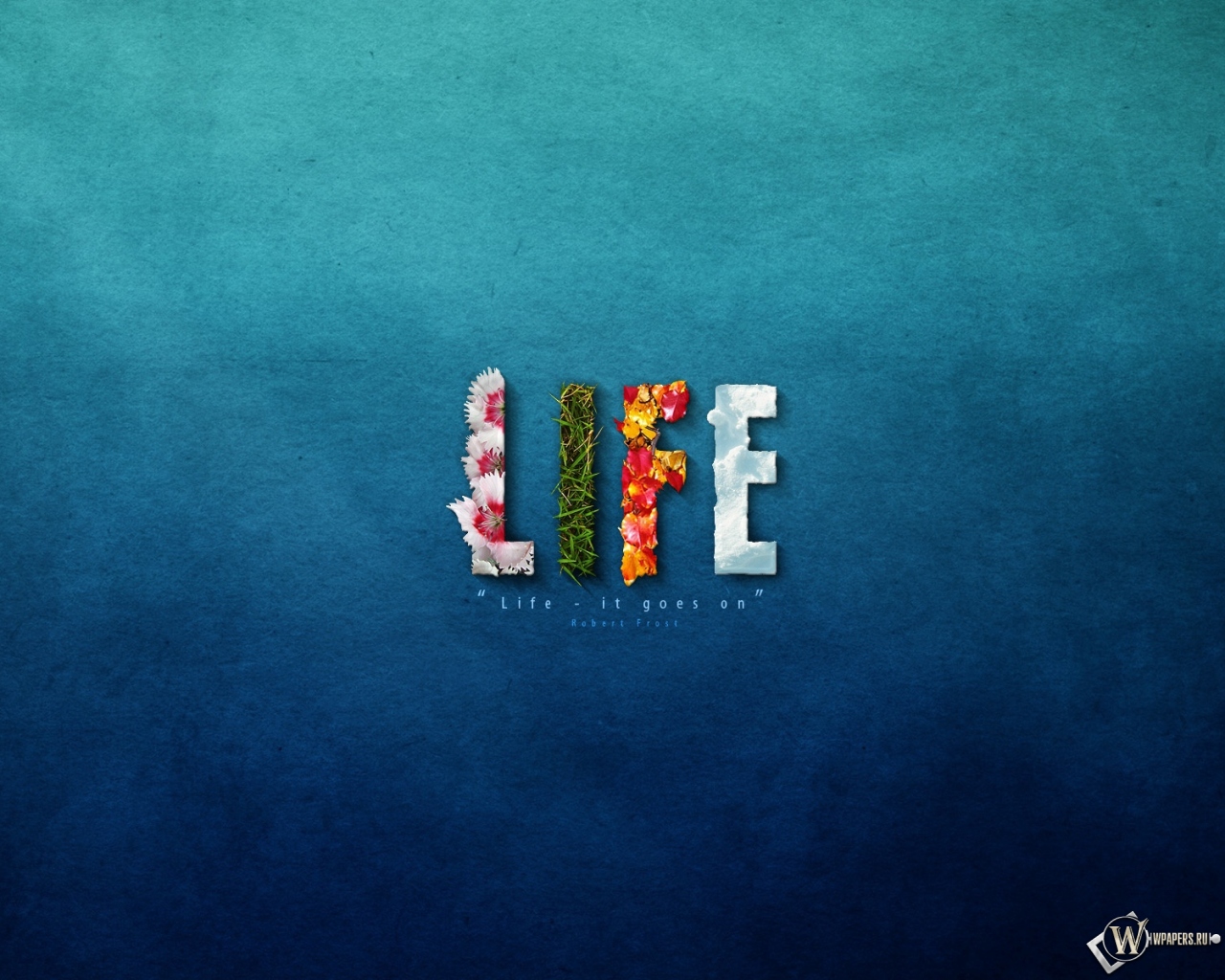 Life Goes On 1280x1024