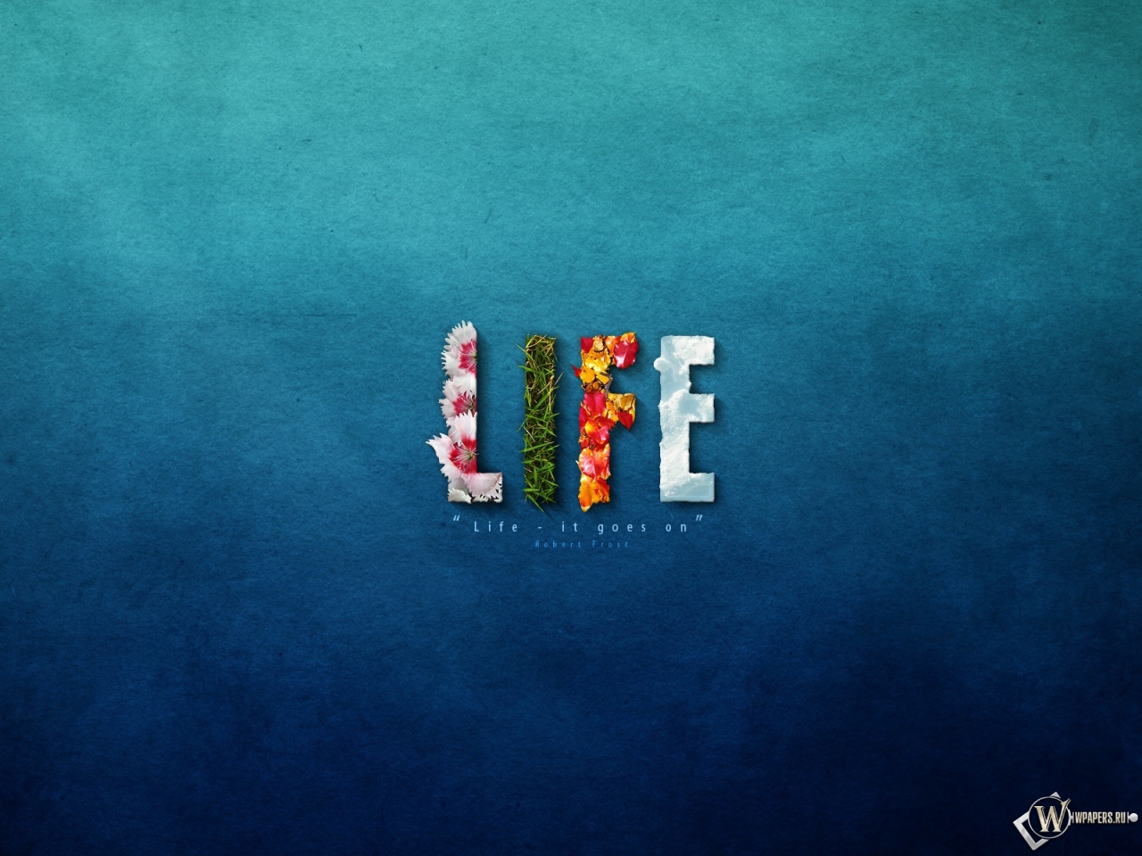 Life Goes On 1280x960