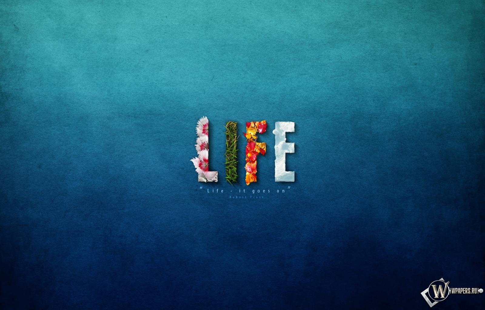 Life Goes On 1600x1024
